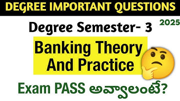 Degree Semester 3 - How to PASS Banking Theory & Practice Exam Most Important Questions Degree 2025