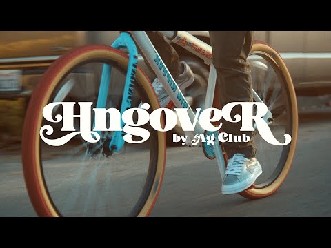 AG Club - “HNGOVER“ (Video)