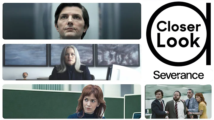 Closer Look: 'Severance' Creators & Cast Discuss S...