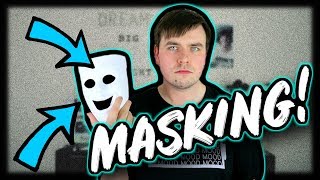 What Is Autistic Masking (Are YOU Masking Your Autism?)  World Autism Awareness Week