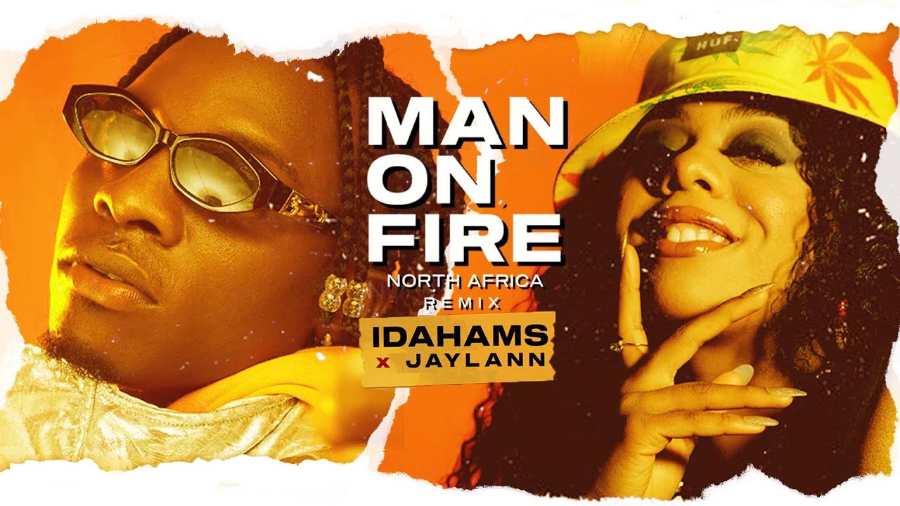 Idahams x Jaylann   MAN ON FIRE North African Remix  2021