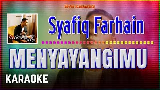 Download Lagu Syafiq Farhain - Menyayangimu Karaoke HQ MP3 Download Lagu Syafiq Farhain - Menyayangimu Karaoke HQ MP3