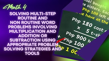 Solving Multi-Step Routine and Nonroutine Problems Involving Multiplication, Addition or Subtraction