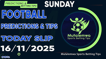 FOOTBALL PREDICTIONS TODAY 16/11/2025 PREDICTIONS TODAY|BETTING TIPS, #betting@sports betting tips