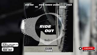 Kid Ink Ft. Tyga, Wale, YG, Rich Homie Quan - Ride Out (Clean Version) Resimi