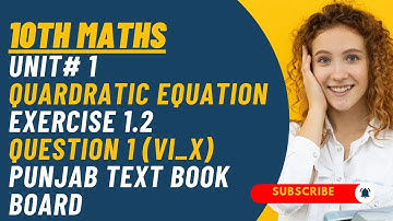 Unit 1 Quadratic Equations Exercise 1.2 Question 1 ( VI_X) || Abeeha Maths
