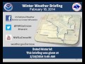 Multimedia Weather Briefing: For Feb 20 2014 Storm