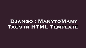 Django : ManytoMany Tags in HTML Template