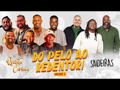 QUINTA CARIOCA & SAIDEIRAS - DO PELÔ AO REDENTOR (VOLUME 4)🪕🙌🍀