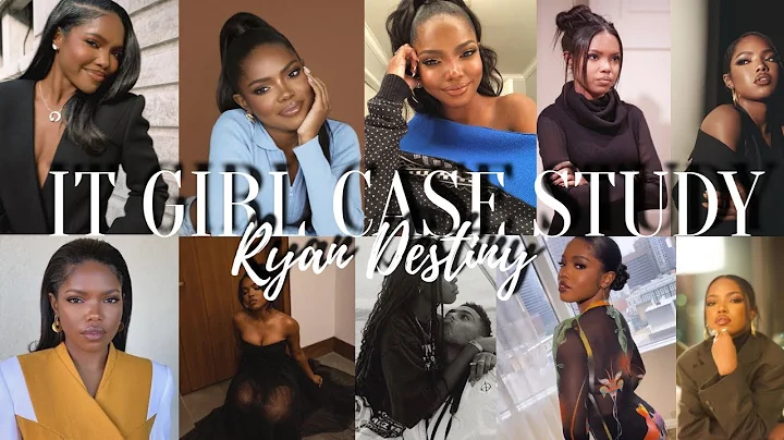 IT GIRL CASE STUDY: RYAN DESTINY | Exploring her c...