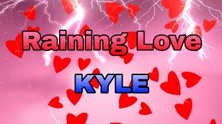 KYLE - Raining Love [Audio]