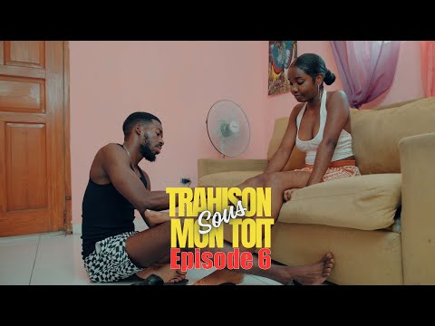 La trahison sous mon toit mini serie episode 6