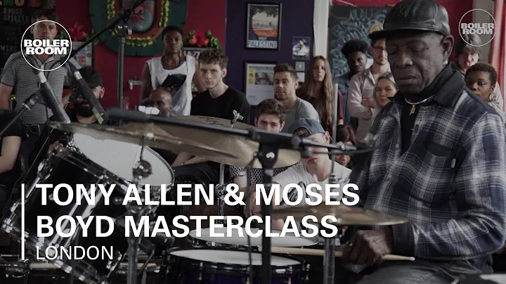 Tony Allen & Moses Boyd Masterclass Boiler Room x ...