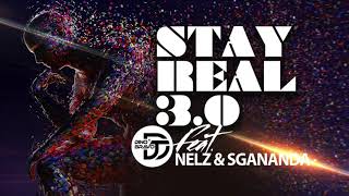 DJ DINO BRAVO feat NELZ & SGANANDA-STAY REAL 3.0