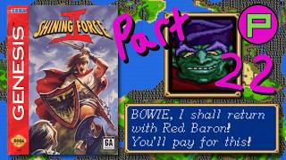 The Red Baron (...Take 2) | Shining Force II | Pt. 22 | Genesis ('93) | 1st Playthrough