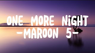ONE MORE NIGHT - MAROON 5 ||SONG LYRICS||