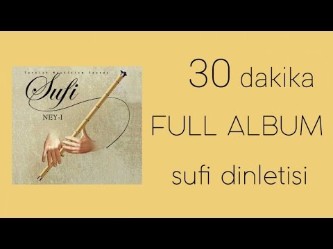 MUHTEŞEM SUFİ - NEY - 30 DAKİKA TÜM ALBÜM