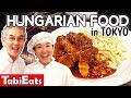 Trying HUNGARIAN FOOD for the First Time in TOKYO!