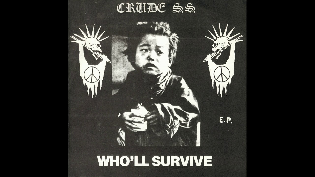 Crude S.S. - Who'll Survive EP 1985 : r/crustpunk