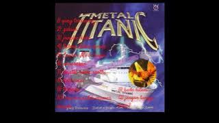 METAL TITANIC(FULL ALBUM)