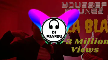 Youssef Mounes - Bla Bla ( DJ Maynou Remix 2022)