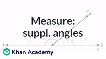 Find measure of supplementary angles | Angles and intersecting lines | Geometry | Khan Academy