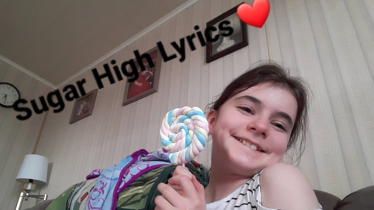 Sugar High Lyrics!(Copyright Mabye) (FACE REVEAL!) YouTube