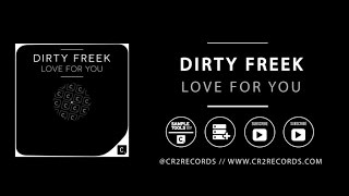 Video thumbnail of "Dirty Freek - Love For You"