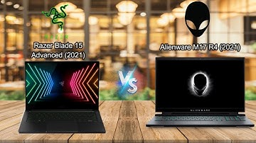 Razer Blade 15 Advanced Edition (2021) vs Alienware M17 R4 (2021) | Which ONE you think is better ?