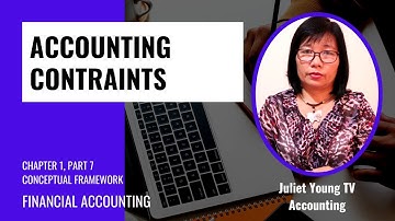 WHAT IS ACCOUNTING CONSTRAINTS - ACCOUNTING - JULIET YOUNG TV