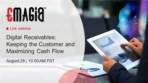 Digital Receivables: Keeping the Customer & Maximize Cash Flow | Best Cash Flow Forecasting Software