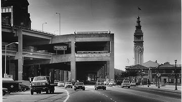 Places - Lost in Time: The Embarcadero Freeway (Reworked)