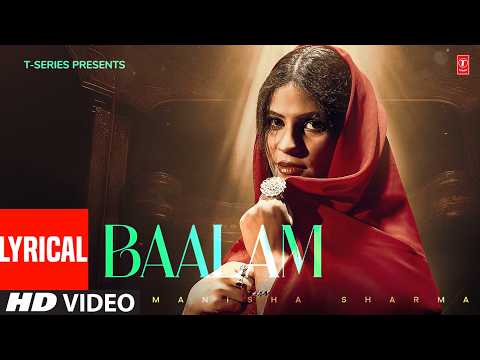"Baalam"( Lyrical Video) | Manisha Sharma| T-Series Haryanvi