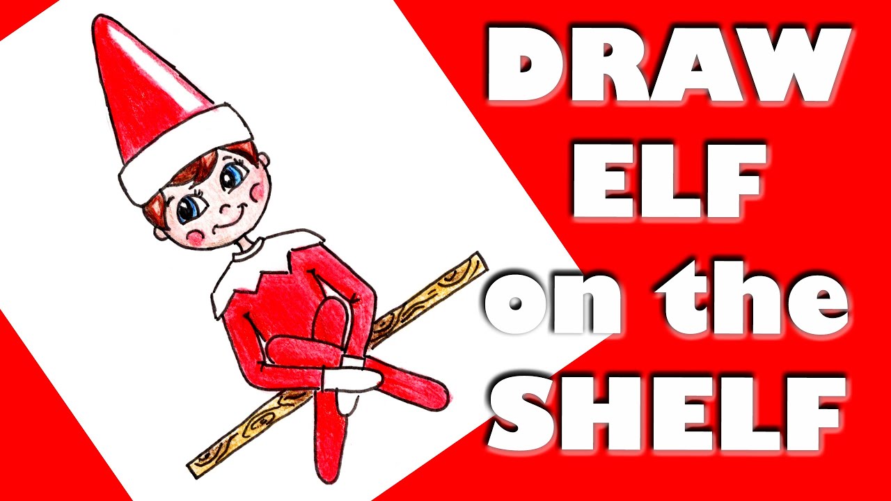 How to Draw Elf on the Shelf Step by Step Tutorial for Kids. Guided ...