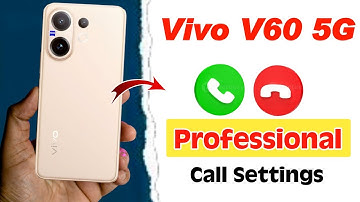 vivo v60 5g professional call settings , vivo v60 5g full call settings , vivo v60 5g call settings 
