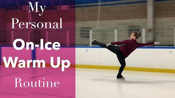 My Personal On Ice Warm Up Routine!