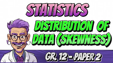 Statistics - How to Determine Skewness in Box and Whisker Plots (Gr.12 Math, Paper 2)