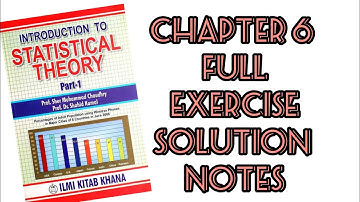 Introduction to Statistical Theory Part-1 Chapter 6||full exercise solution Notes For BS students