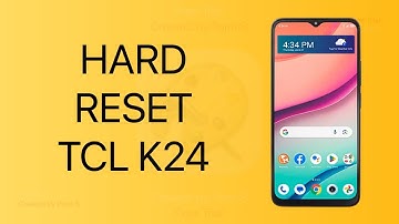 How to hard reset TCL K24 | DT DailyTech