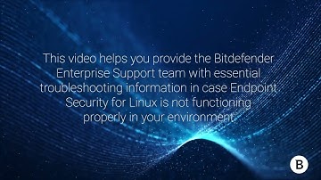 Bitdefender Endpoint Security Tools - Support log for Linux