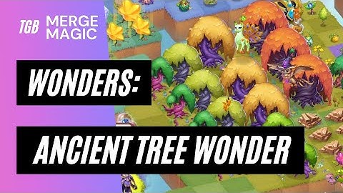 Merge Magic Wonder: Ancient Trees •☆☆☆