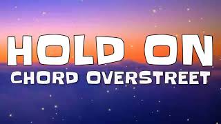 Download Mp3 Chord Overstreet - Hold On  (Letra/Lyrics) Gudang lagu Download Mp3 Chord Overstreet - Hold On  (Letra/Lyrics)