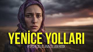 Yenice Yolları Psychedelic Anatolian Rock Cover