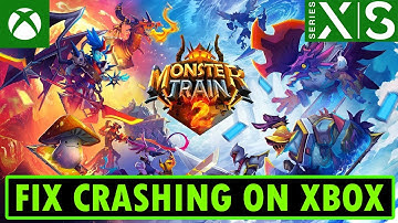 Fix Monster Train 2 Crashing at Startup On Xbox (Series X|S)