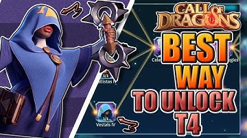 Best way to unlock T4 Call of Dragons
