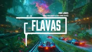 Mike Jones - Back Then (NXSTY & Coka Cobra Remix)