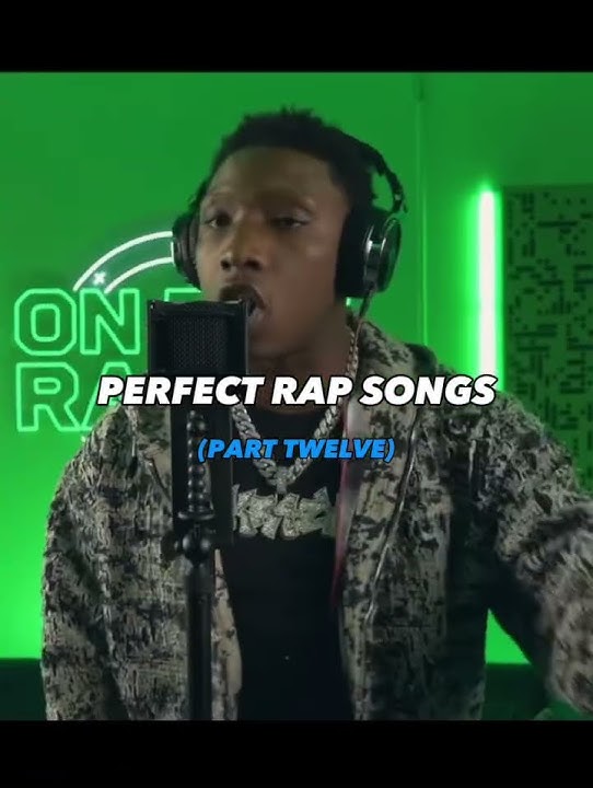 PERFECT Rap Songs Part 12