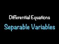 Differential Equations: Separable Variables (Section 2.2) | Math with Professor V