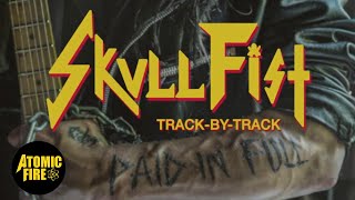 Skull Fist - Paid In Full (Track By Track Album Trailer)