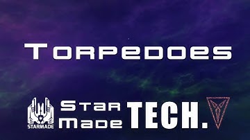 Starmade Tech: Torpedoes